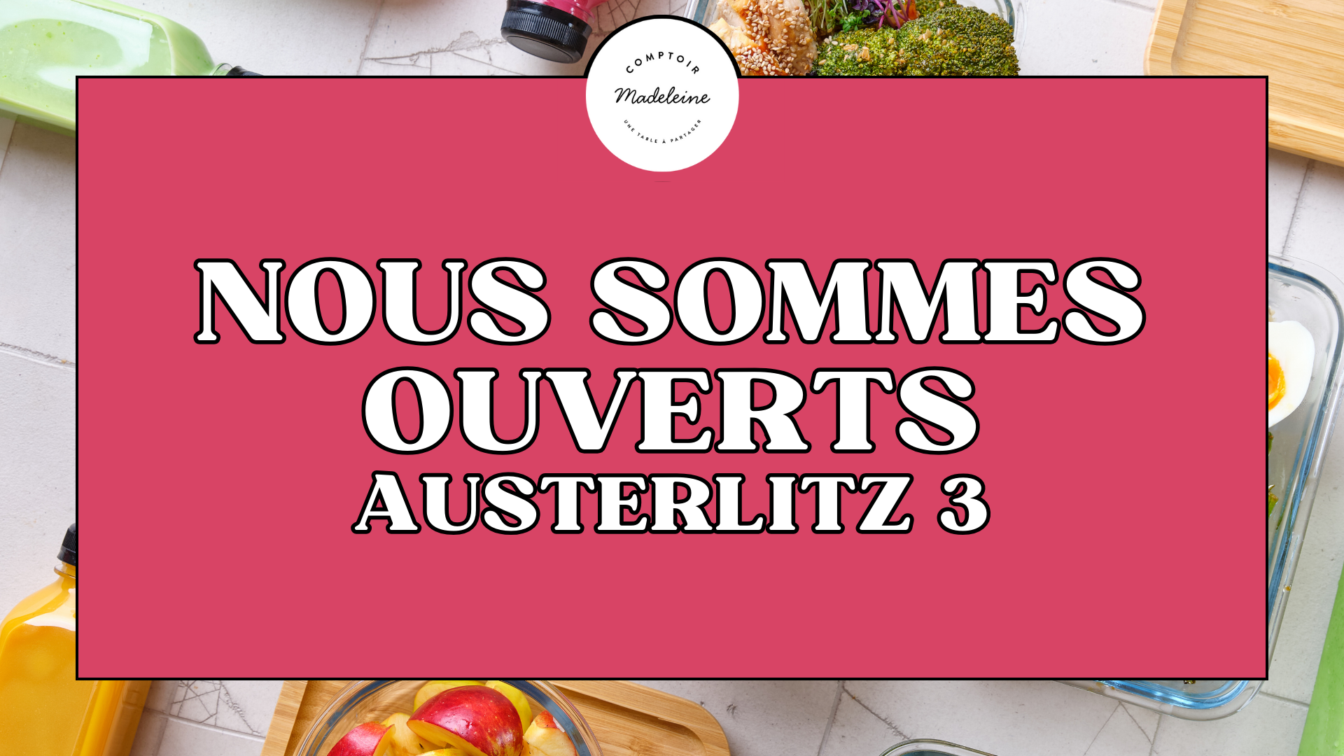 Réouverture Comptoir Madeleine Austerlitz 3 Restaurants AGR